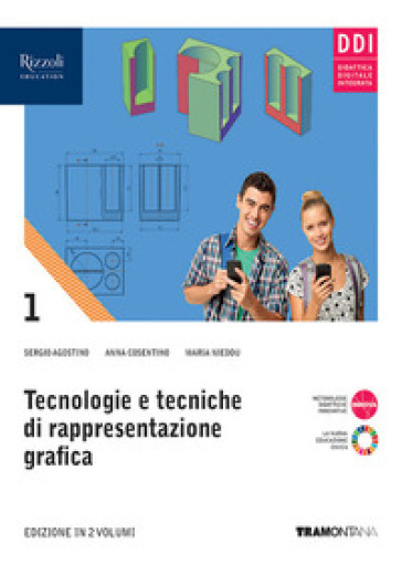 Tecnologie e tecniche di rappresentazione grafica. Per le Scuole superiori. Con e-book. Con espansione online. Vol. 1 - Sergio Agostino - Anna Cosentino - Maria Nieddu