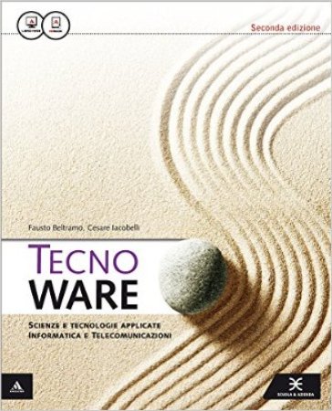 Tecnoware. Per le Scuole superiori. Con e-book. Con espansione online - Fausto Beltramo - Cesare Iacobelli