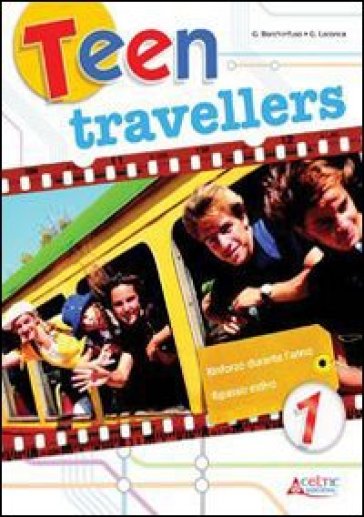 Teen travellers. Con CD Audio. Per la Scuola media. 2. - G. Bocchinfuso - G. Laconca