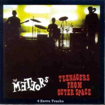 Teenagers from outer spac - Meteors