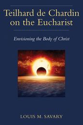 Teilhard de Chardin on the Eucharist