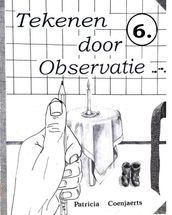 Tekenen door Observatie 6. met Patricia coenjaerts