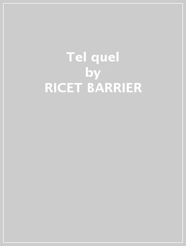 Tel quel - RICET BARRIER