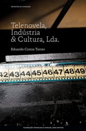 Telenovela, Indústria & Cultura, Lda