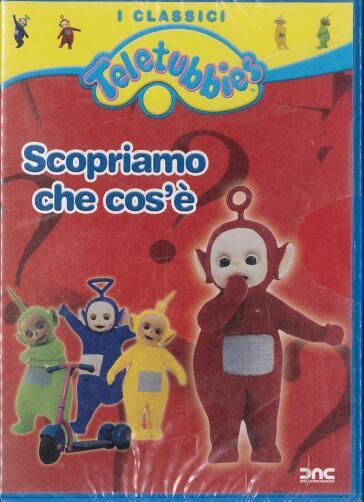 Teletubbies - Scopriamo Che Cos'E' - Andrew Davenport - David Hiller