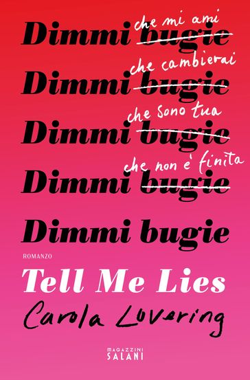 Tell me Lies. Dimmi bugie - Carola Lovering