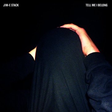 Tell me i belong - JIM E STACK