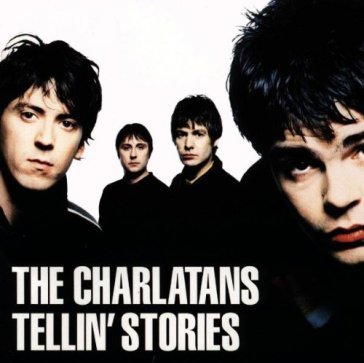 Tellin stories - Charlatans