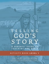Telling God s Story, Year One: Meeting Jesus: Student Guide & Activity Pages (Telling God s Story)