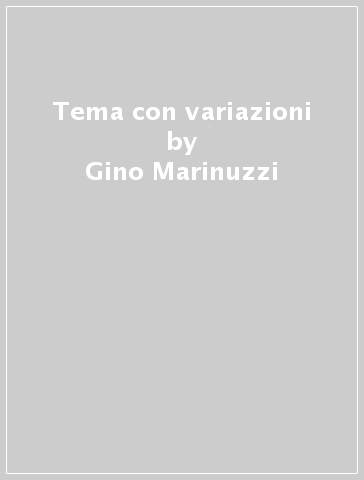 Tema con variazioni - Gino Marinuzzi
