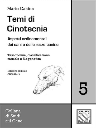 Temi di Cinotecnia 5 - Tassonomia, classificazione e filogenetica - Mario Canton