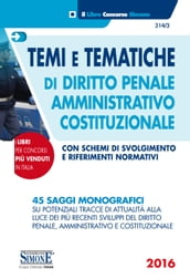 Temi e Tematiche di Diritto Penale Amministrativo Costituzionale