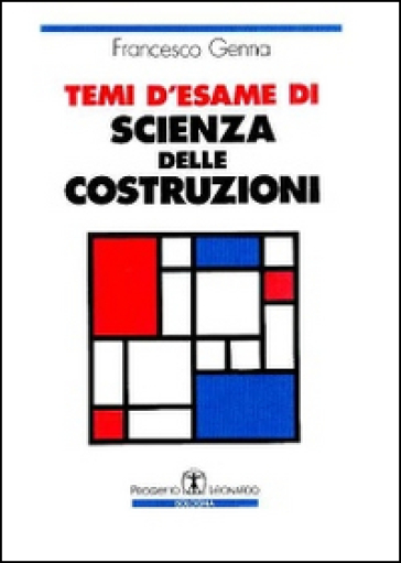 Temi d'esame di scienza delle costruzioni - Francesco Genna