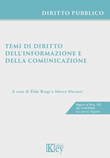 Temi di diritto dell'informazione e della comunicazione - Elda Brogi - Marco Mariani