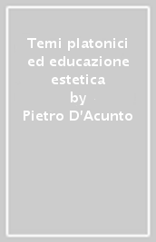 Temi platonici ed educazione estetica