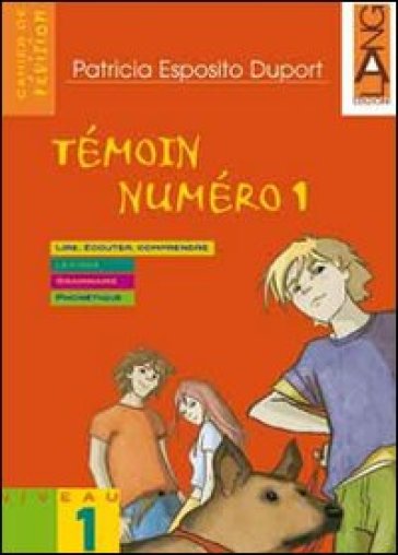 Témoin numéro 1. Cahier de revision. Per la Scuola media - Patricia Esposito Duport