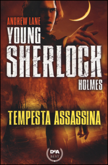 Tempesta assassina. Young Sherlock Holmes - Andrew Lane | 