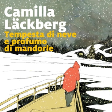 Tempesta di neve e profumo di mandorle - Camilla Lackberg