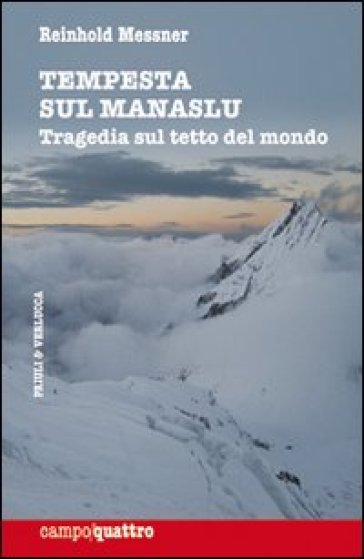 Tempesta sul Manaslu. Tragedia sul tetto del mondo - Reinhold Messner