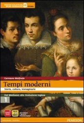 Tempi moderni. Per le Scuole superiori. Con espansione online. Vol. 1