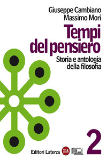 Tempi del pensiero. Con materiali per il docente. Per le Scuole superiori. Con espansione online. Vol. 2: Età moderna - Giuseppe Cambiano - Massimo Mori