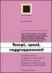 Tempi, spazi, raggruppamenti. Un dispositivo di analisi e valutazione dell organizzazione pedagogica della scuola dell infanzia (DAVOPSI)