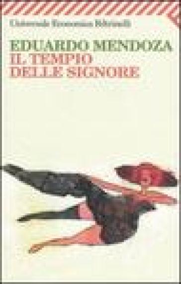 Tempio delle signore (Il) - Eduardo Mendoza