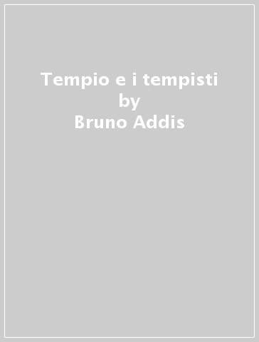 Tempio e i tempisti - Bruno Addis