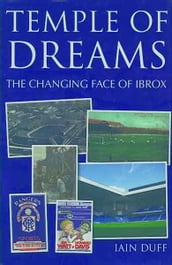 Temple of Dreams, The Changing Face of Ibrox