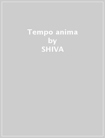 Tempo anima - SHIVA - Mondadori Store