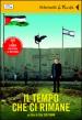 Tempo che ci rimane. DVD. Con libro (Il)