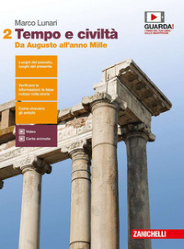 Tempo e civiltà. Per le Scuole superiori. Con Contenuto digitale (fornito elettronicamente). Vol. 2: Da Augusto all'anno Mille - Marco Lunari