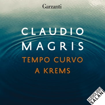 Tempo curvo a Krems - Claudio Magris