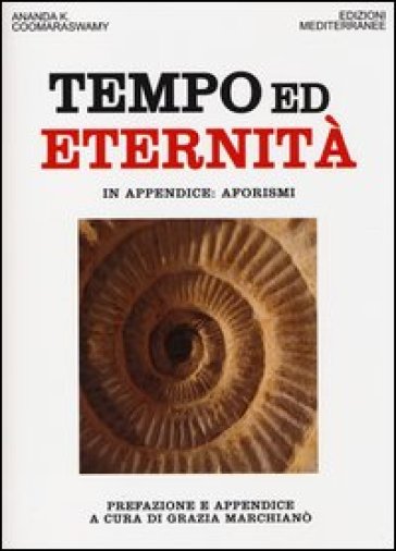 Tempo ed eternità - Ananda Kentish Coomaraswamy