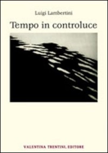 Tempo in controluce - Luigi Lambertini