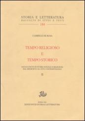 Tempo religioso e tempo storico. Saggi e note di storia sociale e religiosa dal Medioevo all età contemporanea. 2.