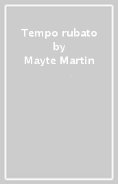 Tempo rubato - Mayte Martin