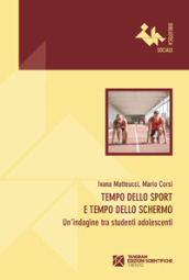 Tempo dello sport e tempo dello schermo. Un indagine tra studenti adolescenti