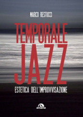 Temporale jazz. Estetica dell