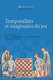 Temporalités et imaginaires du jeu