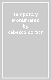 Temporary Monuments