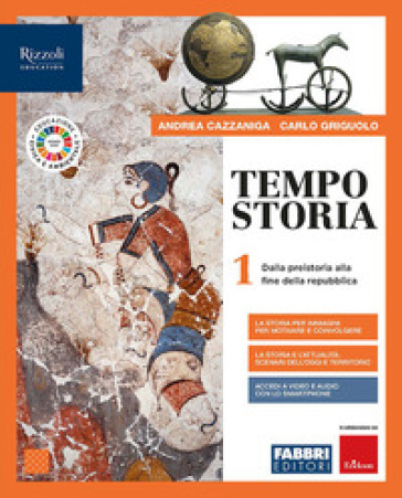 Tempostoria. Con Storia per immagini, Atlante e Covid-19:educazione civica e pandemia. Per le Scuole superiori. Con e-book. Con espansione online. 1: Dalla Preistoria alla fine della Repubblica - Andrea Cazzaniga - Carlo Griguolo