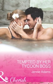 Tempted By Her Tycoon Boss (Mills & Boon Cherish) (The MacKay Brothers, Book 3)