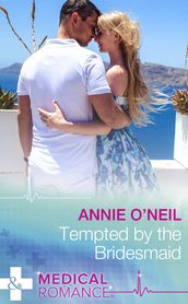 Tempted By The Bridesmaid (Mills & Boon Medical) (Italian Royals, Book 1)