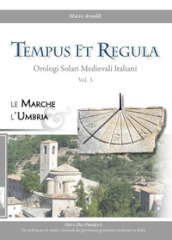 Tempus et regula. Orologi solari medievali italiani. 3.