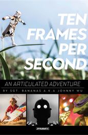Ten Frames Per Second: An Articulated Adventure