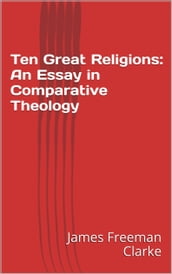 Ten Great Religions: An Essay in Comparative Theology