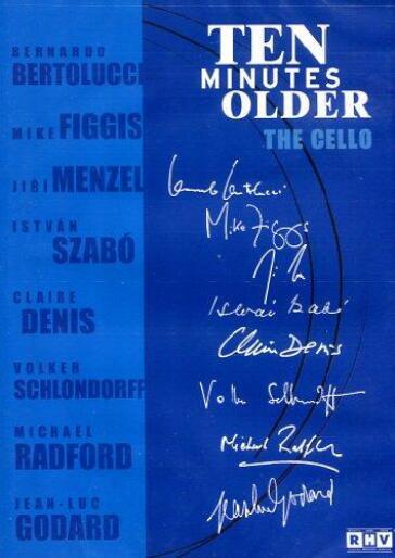 Ten Minutes Older-The Cello - Bernardo Bertolucci - Claire Denis - Mike Figgis - Jean-Luc Godard - Jiri Menzel - Michael Radford - Volker Schlondorff - Istvan Szabo