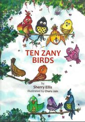 Ten Zany Birds