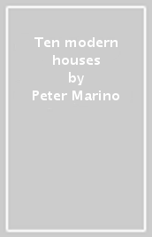 Ten modern houses